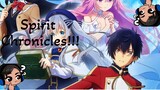 Anime REVIEW!!!! SPIRIT CHRONICLES!!!