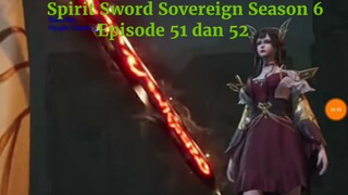 Spirit Sword Sovereign Season 6 Episode 51 dan 52 sub indo |Versi Novel.