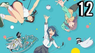 Sorairo Utility Episode 12