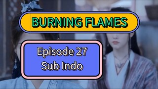 BURNING FLAMES EPS27 SUB INDO
