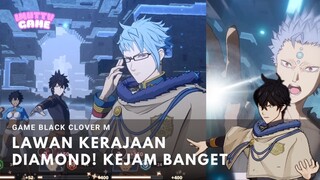 LAWAN KERAJAAN DIAMOND! KEJAM BANGET! BLACK CLOVER M