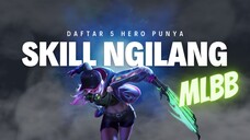 5 HERO INI PUNYA SKILL MENGHILANG - AUTO KILL TANPA DI SADARI !!! || Mobile Legends