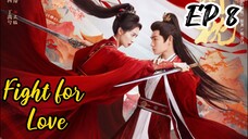 [ENG] EP 8 Fight for Love