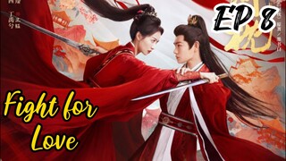 [ENG] EP 8 Fight for Love