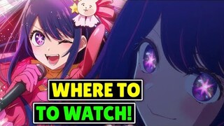 Where To Watch Oshi No Ko Episode 1 Early REVEALED | My Star
