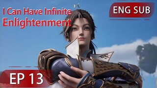 [Eng Sub] I Can Have Infinite Enlightenment EP13