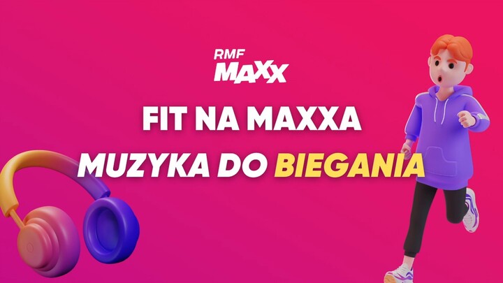 Muzyka do biegania - RMF MAXX - Hity Na MAXXa!