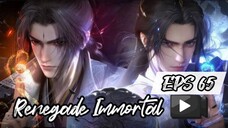 RENEGADE IMMORTAL EPS 65 (TERBARU)