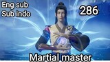 MARTIAL MASTER EP 286 ENGLISH SUB | INDONESIAN SUB