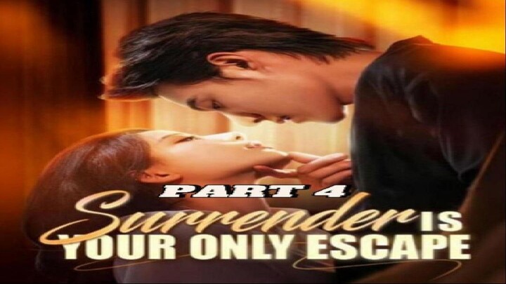 Surrender is Your Only Escape Part 4