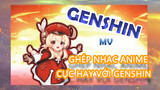 [Genshin, MV]Ghép Nhạc Anime Cực Hay Với Genshin
