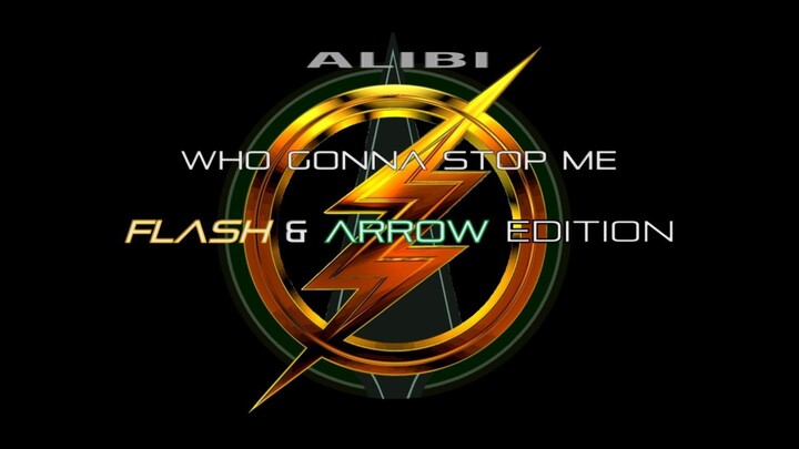ALIBI Music · Who Gonna Stop Me (Flash & Arrow Edition)