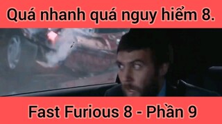 Quá nhanh quá nguy hiểm Fast Furious 8 phần 9