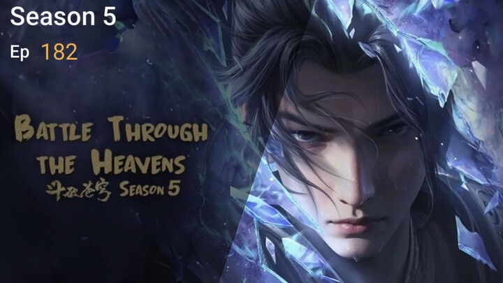 Battle Through The Heavens  SEASON 5 EPS 182