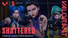 Sinematik SHATTERED [ DUBBING INDONESIA ] // EPS 5 DIMENSION VALORANT