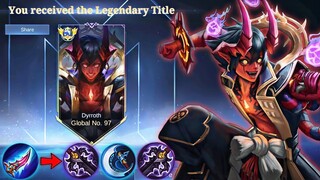 FINALYY! LEGENDARY TITLE GLOBAL DYRROTH - [ ONE HIT BUILD ] MLBB