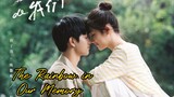 EP. 3 The Rainbow in Our Memory [2022]