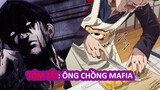 Ông Chồng Mafia Đi Chợ Mua Rau Củ Vô Tình Gặp Kẻ Thù Năm Xưa (1,2) | Ghien Anime