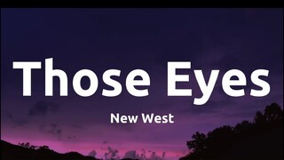 New West - Those Eyes (Lyrics)