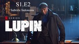 {S1.E2} Lupin Series Subtitle Indonesia