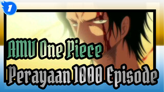 [AMV One Piece] Masih Mengingat Penembak Itu -- Ace / Perayaan 1000 Episode_1