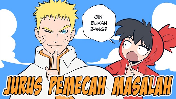 CARA MENGATASI MASALAH ALA NARUTO!!