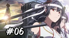 Kantai Collection season2: Itsuka Ano Umi de- Tập 6-Vietsub