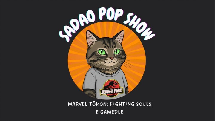 Sadao Pop Show  - Marvel Tokon e Gamedle
