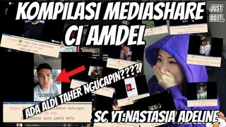 KOMPILASI MEDIASHARE CI AMDEL ADA ALDI TAHER NGUCAPIN??? || PART 5!!!