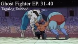 Ghost Fighter [TAGALOG] EP. 31-40