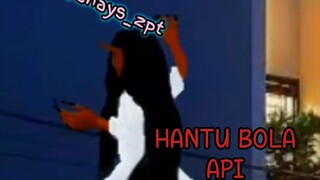 hantu bola api | cerita hantu versi bahasa