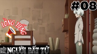 [🔊LỒNG TIẾNG - TẬP 8] Gửi Em, Người Bất Tử | To Your Eternity