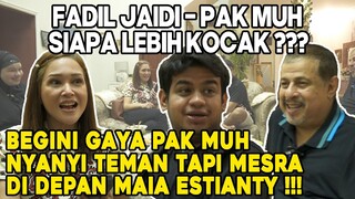 KELUARGA FADIL JAIDI SEMUA KOCAK !! TERNYATA PAK MUH NGEFANS MAIA ESTIANTY, NYANYI LAGU TTM !!