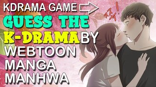 KDRAMA GAME - GUESS THE KDRAMA BY WEBTOON/MANGA/MANHWA