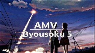 AMV Byousoku 5 | Masih mencintainnya