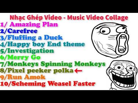 Tổng Hợp Những Đoạn Nhạc Troll Hay NHẤT - Music Video Collage