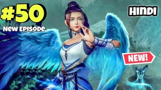 Immortal World Anime Episode 50 Explained In Hindi | The strongest male hero ever part 50 Explained