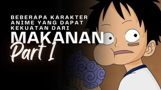 Karakter anime yang dapat kekuatan dari makanan - Part 1