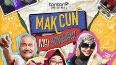 Mak Cun Mai Singgah (2024) Ep8