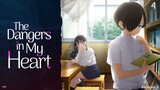 The Dangers in My Heart Season 2 Episode 4 (Link in the Description)