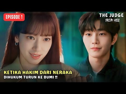 The Judge From Hell Episode 1 | Ketika Hakim Dari Neraka Dihukum Turun Ke Bumi !