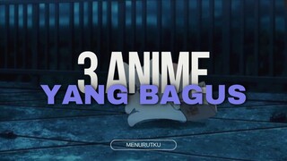 3 anime yang bagus menurut watashi || jan lupa ditonton minna