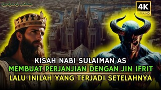Kisah Nabi Sulaiman as Membuat Perjanjian Dengan Jin Ifrit ‼️ Sejarah Islam, Kisah Nabi