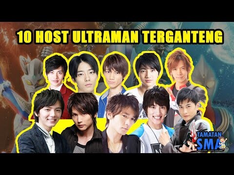 MENURUT KALIAN GANTENGAN YANG MANA ? INILAH 10 HOST ULTRAMAN PALING GANTENG VERSI Tamatan SMA