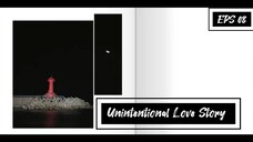 Unintentional Love Story EPS 08 || SUB INDO