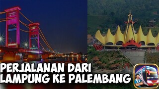 KITA JALAN-JALAN DARI LAMPUNG KE PALEMBANG - BUSSID