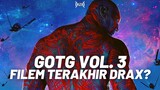 GOTG VOL. 3: Adakah DRAX Akan Mati?