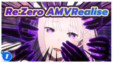 Re:Zero Bắt đầu lại ở thế giới khác AMV | "Realise" Bản hoàn chỉnh_1