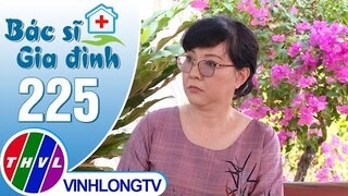 Bác sĩ gia đình - Tập 225: Lạc nội mạc tử cung - điều trị như thế nào?