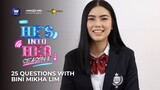 25 Questions with BINI Mikha Lim | He's Into Her Season 2